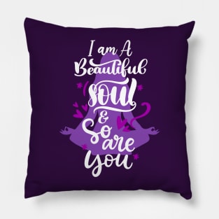 Beautiful Soul Version 2 Pillow