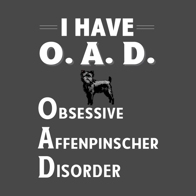 I Have OAD Obsessive Affenpinscher Disorder by bbreidenbach