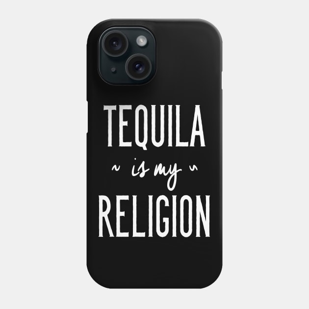 Tequila Is My Religion Phone Case by Cosmo Gazoo