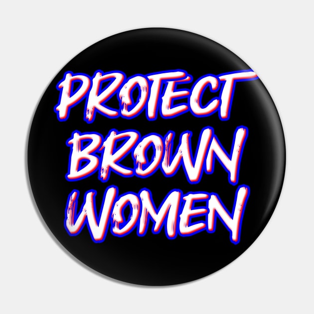 Protect Brown Women Pin by Fly Beyond