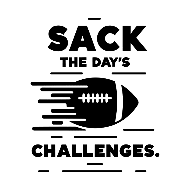 Sack The Day's Challenges by Francois Ringuette