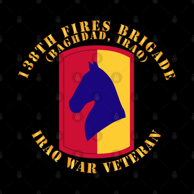 138th Fires Brigade - Baghdad Iraq - Iraq War Vet by twix123844