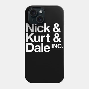 Nick Kurt Dale INC Phone Case