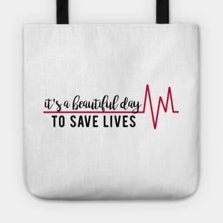 It's a Beautiful Day to Save Lives Tote