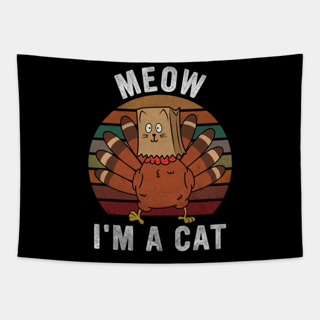 Meow I'm a Cat Funny Turkey Fake Cat Retro Design Tapestry by MetalHoneyDesigns