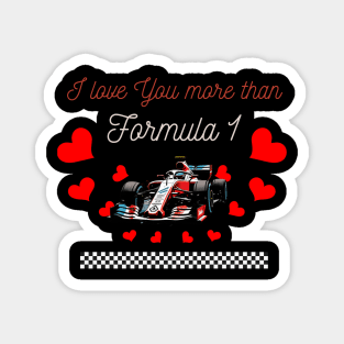 i love you more than formula 1, valentines day, gift present ideas, usa grand prix Magnet