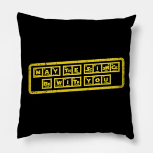 May the Science be with You Pillow