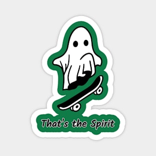 that's the spirit funny halloween ghost Magnet