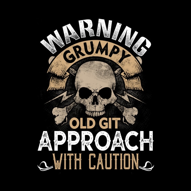 Warning Grumpy Old git- Approach with caution by jonetressie