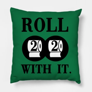 2020 Roll with it. Pillow