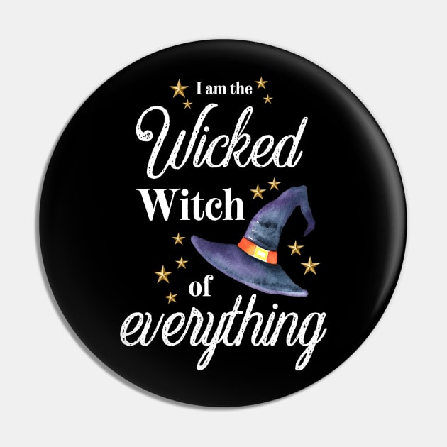 I am the wicked witch of everything Pin by Karienbarnes