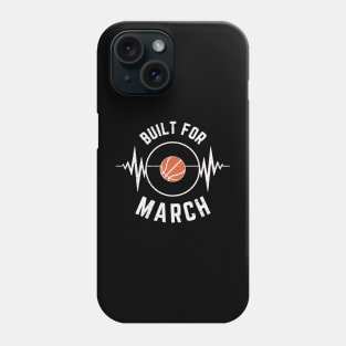 Built For March Phone Case