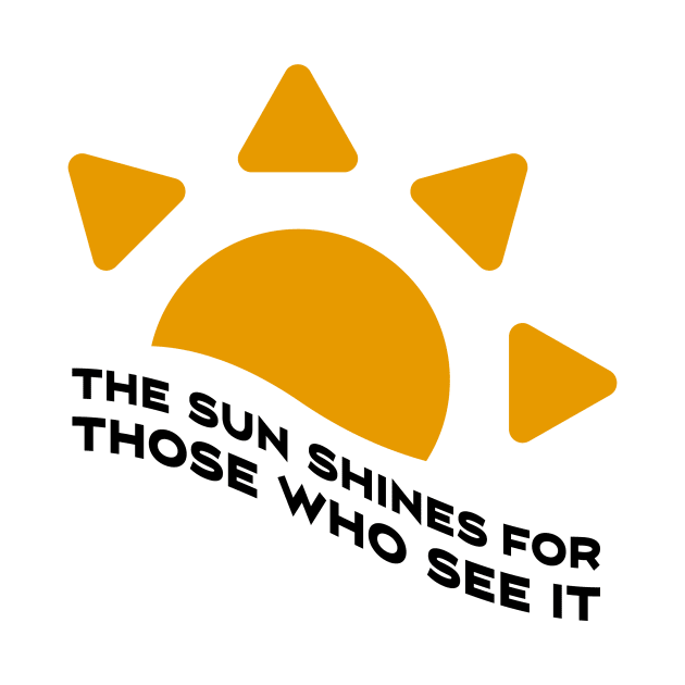 The sun shines for those who see it motivation quote by star trek fanart and more