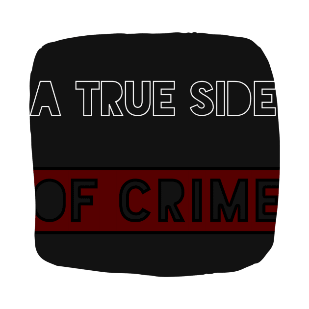 A TRUE SIDE OF CRIME TITLE by A TRUE SIDE OF CRIME