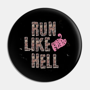 RUN LIKE HELL (PINK FLOYD) Pin