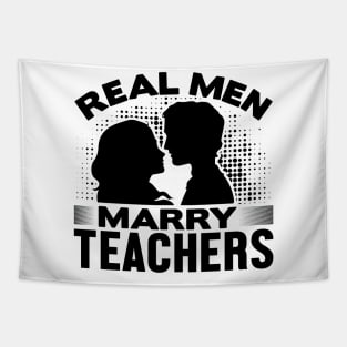 Real men marry teachers Tapestry