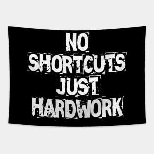 No Shortcuts Just Hardwork Tapestry