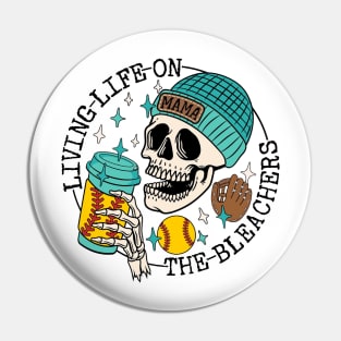 Skull Living Life On The Bleachers Softball Mama Pin