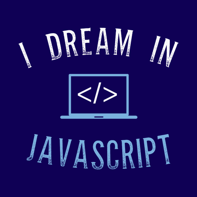 I Dream In Javascript by mangobanana