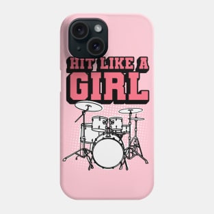 Hit Like a Girl - Funny Drummer Girl Phone Case