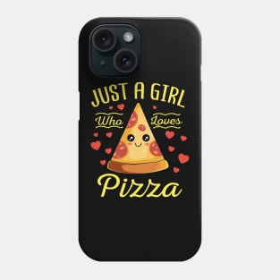 Just A Girl Who Loves Pizza Valentines Day Gift Phone Case