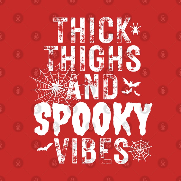 Thick thighs spooky vibes by oneduystore