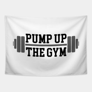 Pump Up The Gym (Black Text) Tapestry