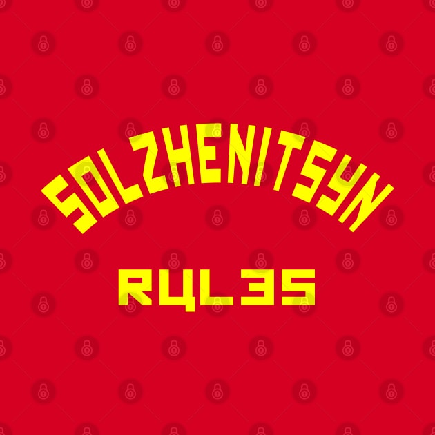 Solzhenitsyn Rules by Lyvershop