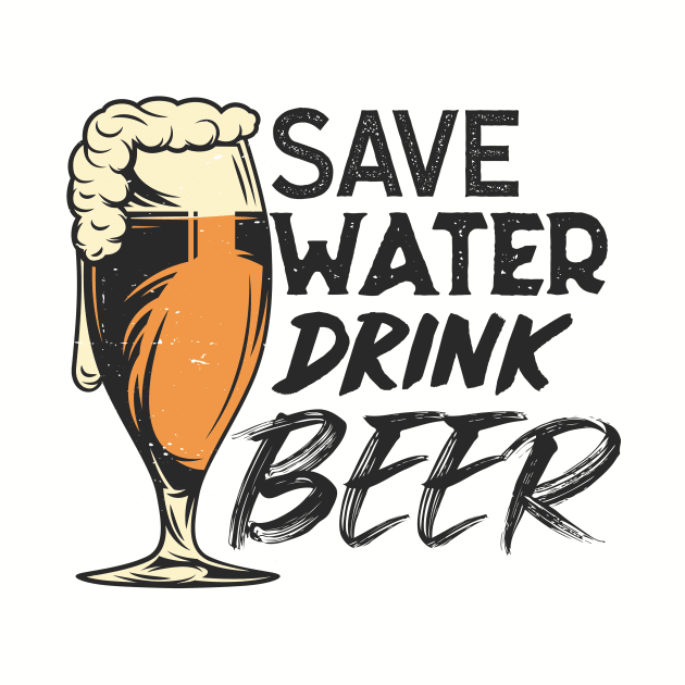 Save Water. Drink Beer. by VintageArtwork