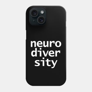 Neurodiversity Typography White Text Phone Case