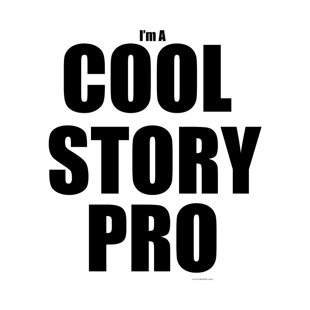 Cool Story Pro Funny Author Slogan by Tshirtfort