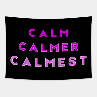 Calm Calmer Calmest Purple Tapestry