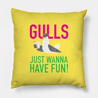 Gulls Just Wanna Have Fun Pillow