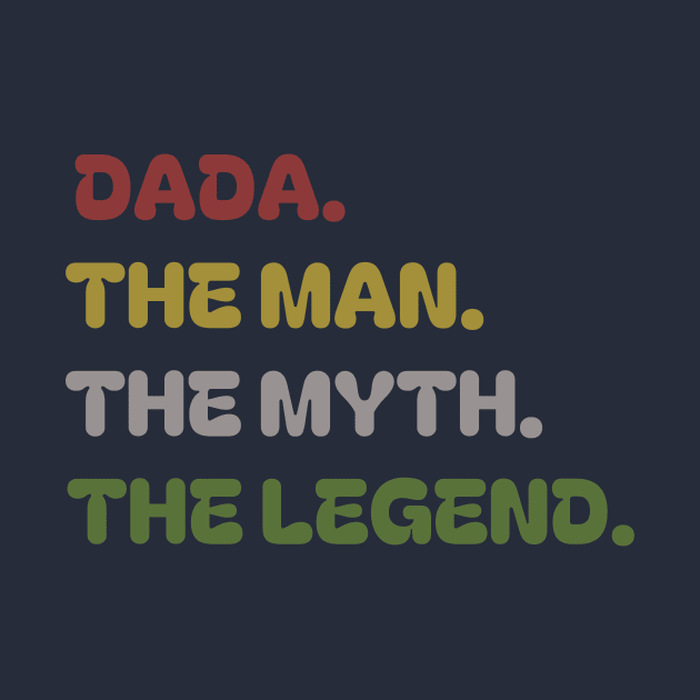 Dada the man the myth the legend , father's day by T-SHIRT-2020