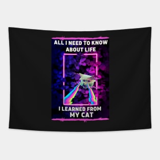 All I Need To Know About Life I Learned From My Cat Art Design Tapestry