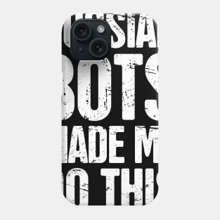 Funny Russian Bot / Internet Troll Phone Case