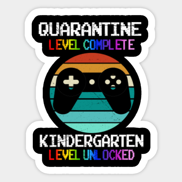 Quarantine Level Complete Back To School Kindergarten Gamer Back To School Kindergarten Pegatina Teepublic Mx