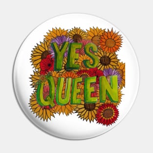 Yes Queen w/ Flowers Pin