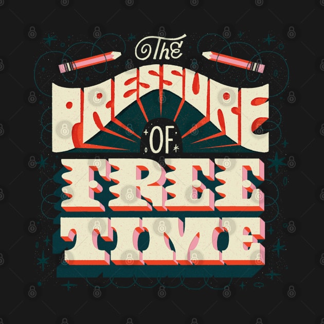 the pressure of free time by bebekbobok