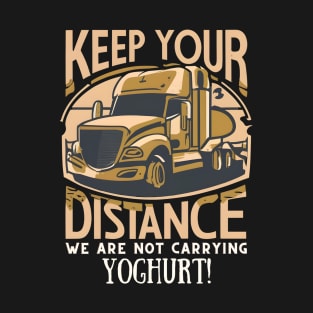 Keep Your Distance Truck T-Shirt