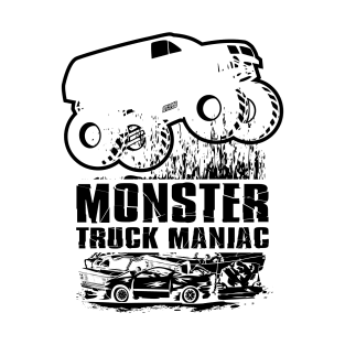 MONSTER TRUCK MANIAC T-Shirt