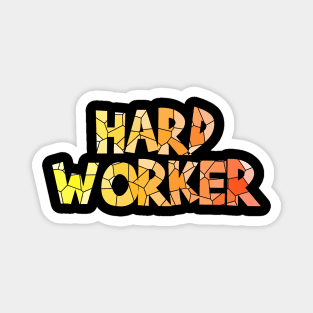 Hard worker Magnet