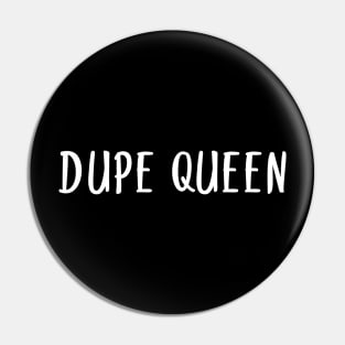 Funny Dupe Queen Shopaholic Pin