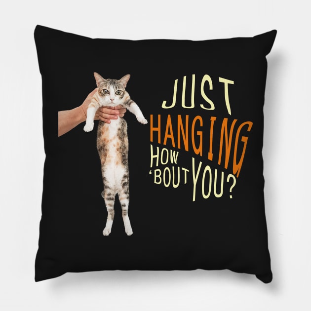 Just Hanging, How About You? Pillow by leBoosh-Designs