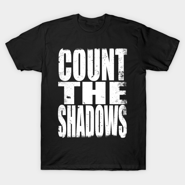 Count the Shadows - Doctor Who - T-Shirt