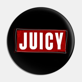 JUICY Pin