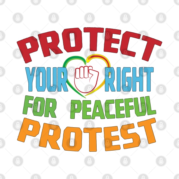 Protect Your Right For Peaceful Protest by Harlake