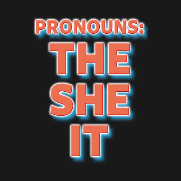 Pronouns The She It by Aratack Kinder