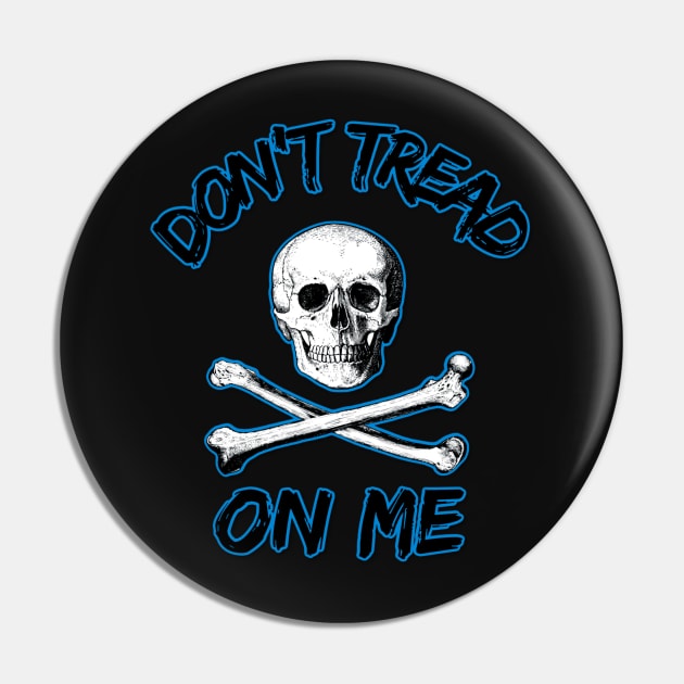 Don't Tread On Me Pirate Edition Pin by DesignsbyZazz