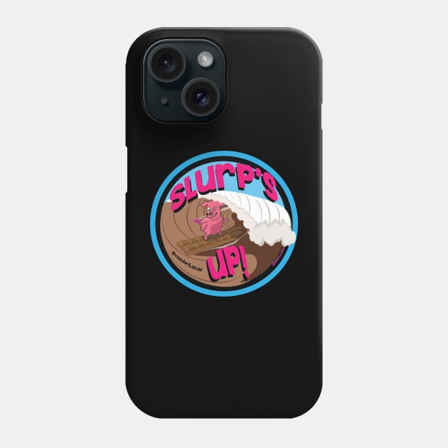 Slurp's Up Piggy! Phone Case by ByersArtLab